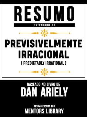 cover image of Resumo Estendido De Previsivelmente Irracional (Predictably Irrational) – Baseado No Livro De Dan Ariely